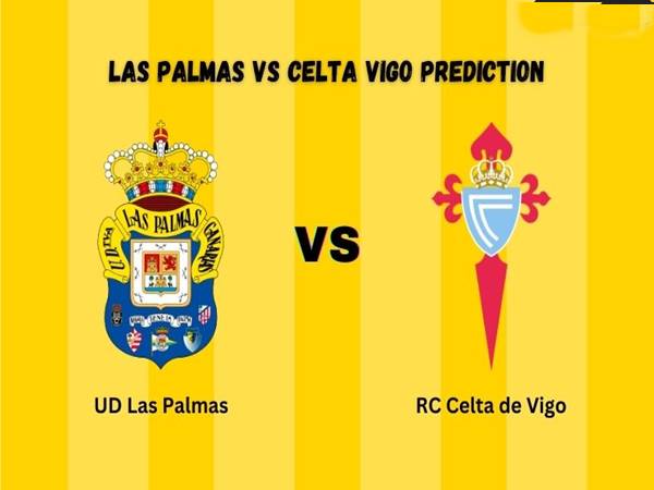 Nhận định Las Palmas vs Celta Vigo, 02h00 ngày 3/10