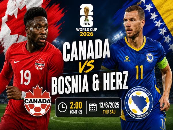 Canada đấu với Bosnia & Herz