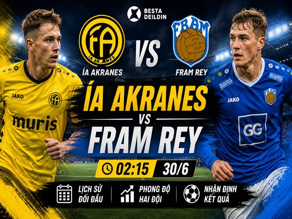IA Akranes gặp Fram Rey